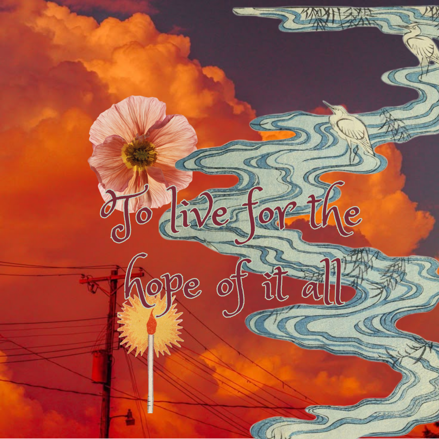 To Live For the Hope of it All Print