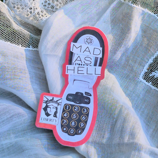 Mad as Hell Sticker