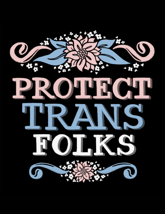 Protect Trans Folks Print