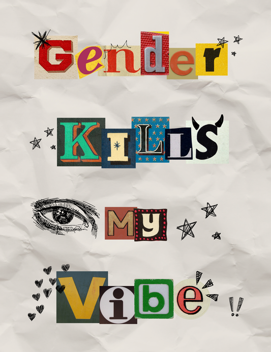 Gender Kills My Vibe Print